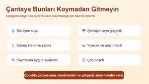 Kleopatra Koyu'na giderken alınması gerekenler listesi